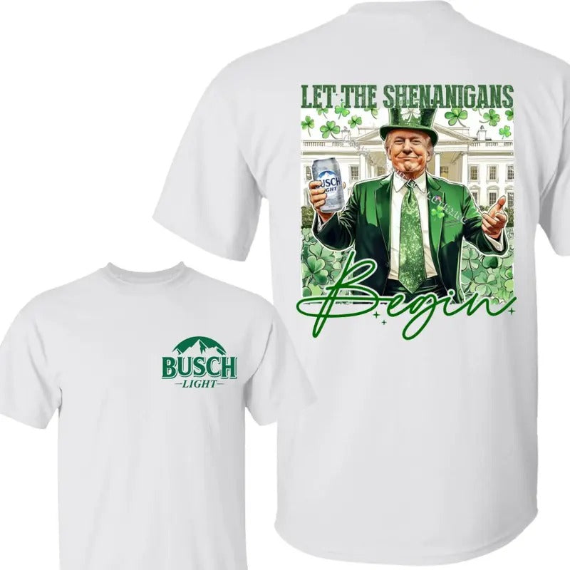 Let TNF Shenanigans Begin With Bush Light Beer Ver3 T-Shirt, Trump Saint Patrick'WB shield Day, Trump Patrick Shirt,...