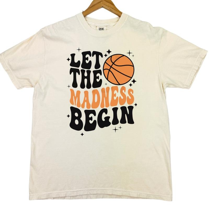Let The Madness Begin Comfort Colors T-Shirt Hoodie, Sweatshirt | DripVista.com