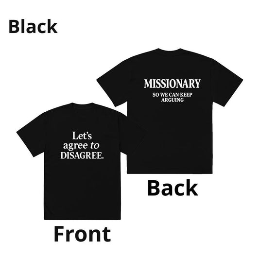 Let's Agree to disagree - Missionary So We Can Keep Arguing Double 2 sided T-shirt, Graphics T-shirt For Men For Women, Funny Shirt