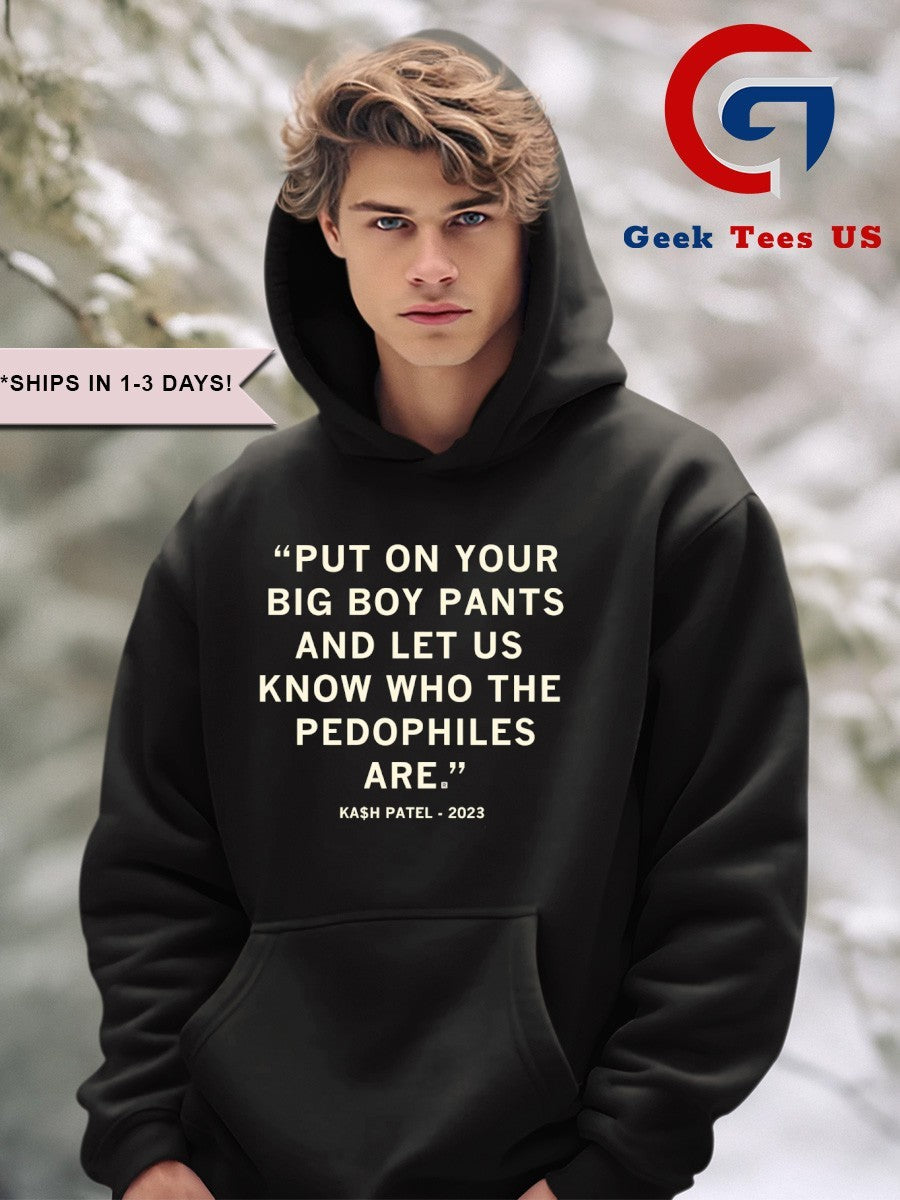 Let us know who the pedophiles are Kash Patel quote T-shirt