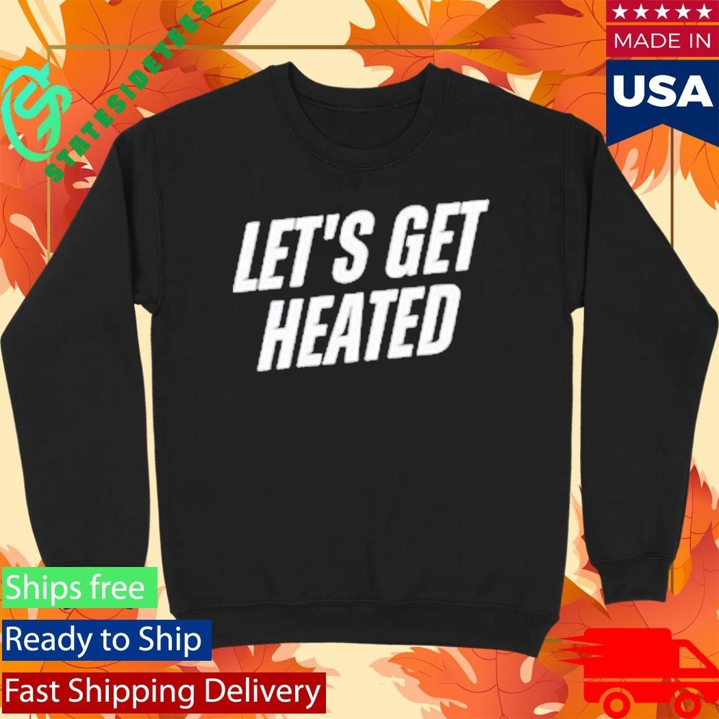 Let’s Get Heated Muscle Shirt