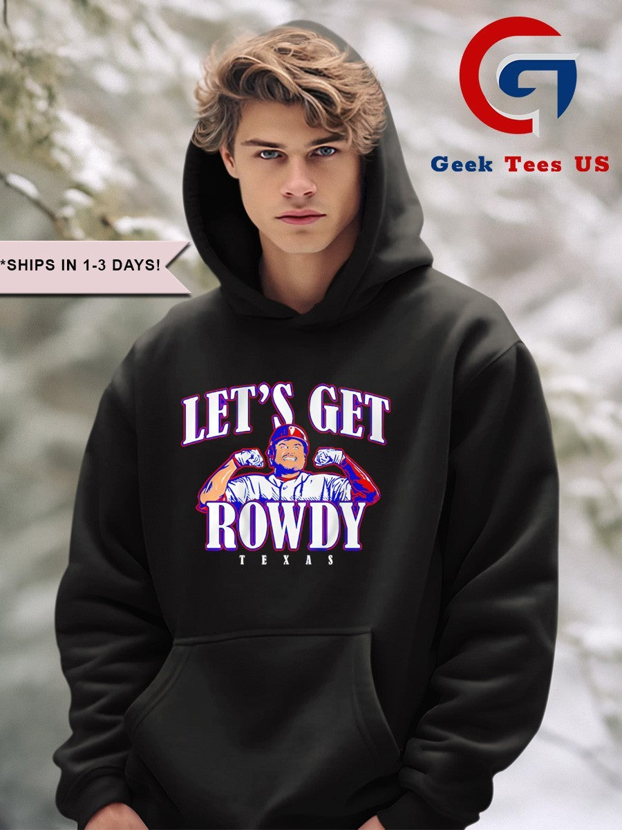 Let’s Get Rowdy Texas Rowdy Tellez Texas Rangers Baseball shirt