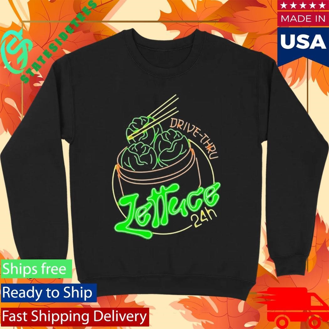 Lettuce The 24 Hour Drive Thru T-Shirt