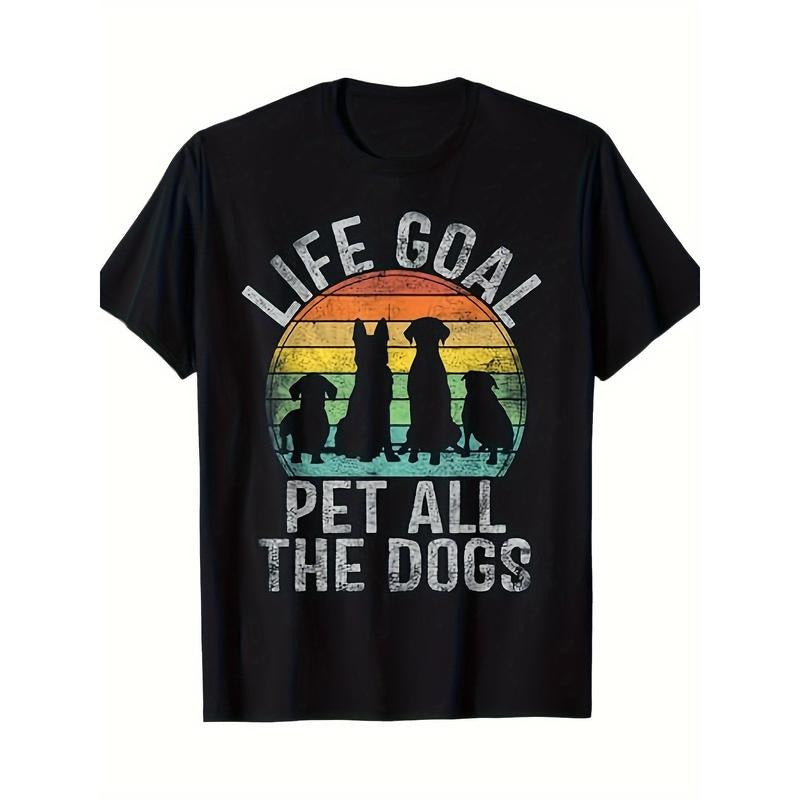 Life Goal Pet All The Dogs Shirt Funny Dog Men's T-Shirt 220g made in usastyle{n002}2 Hoodie, Sweatshirt | DripVista.com