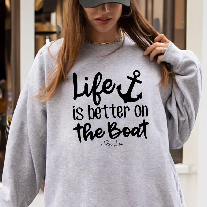 Life Is Better On The Boat Sweatshirt Womenswear T-Shirts, Hoodie | DripVista.com