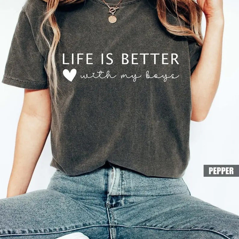 Life Is Better With My Boys Comfort Colors T-shirt, Mom Life Outfit, Boy Mama Tee Womenswear Collar Cotton Fabric Soft Streetwear Garment Traditional Top Tshirt