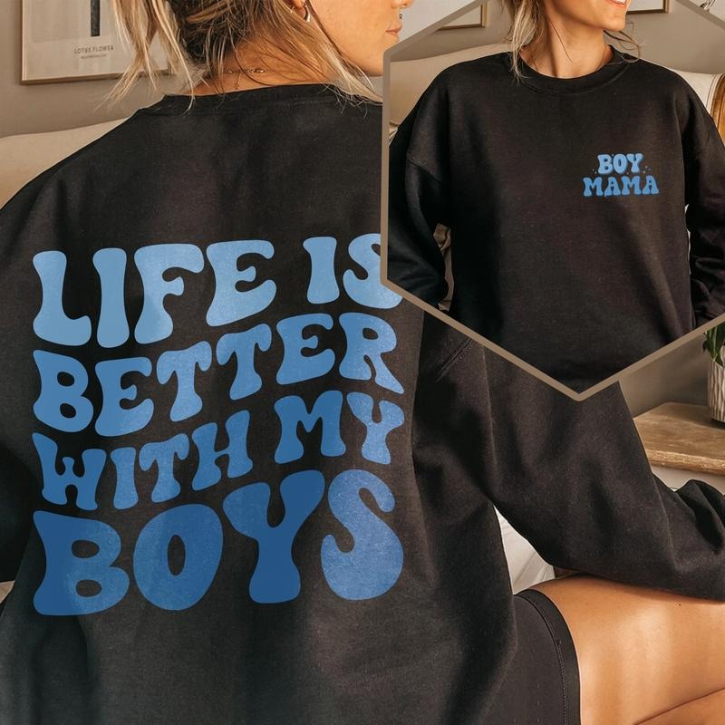 Life Is Better With My Boys Shirt Boy Mama Tshirt Mom Of Boys Shirt Mother's Day Gift Gift For Mom Mama Sweatshirt Hoodie