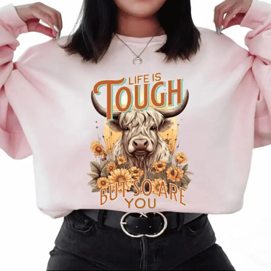 Life Is Tough And So Are You Comfortable Long Sleeve Sweatshirt. Positive Affirmations Crewneck A Perfect Mother's Day or Self Care Gift.