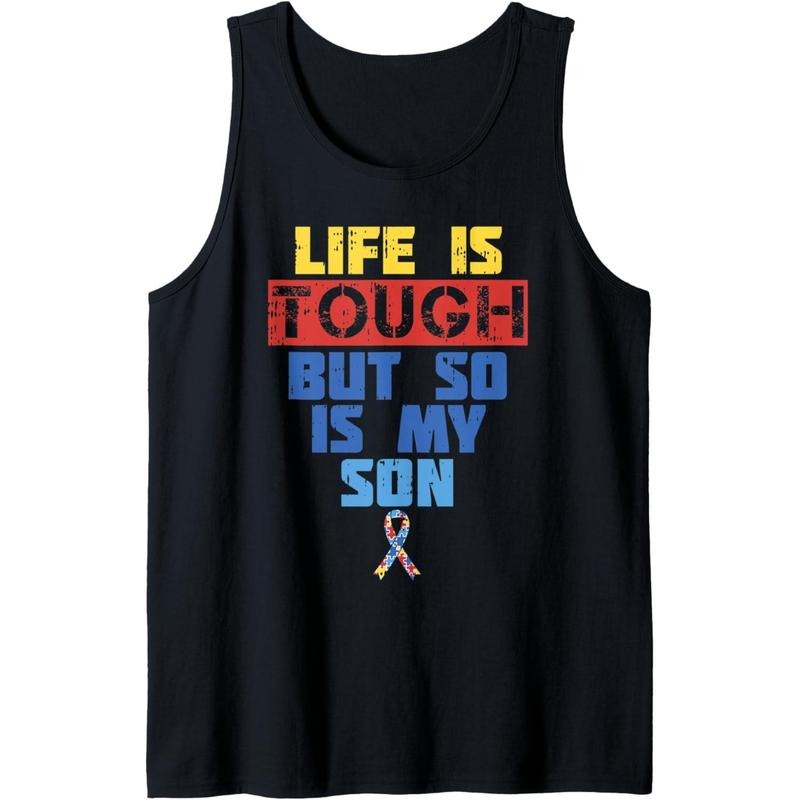 Life's Tough Son Autism Awareness Shirt Mom Dad Support Gift Tank Top MADE IN USA Hoodie, Sweatshirt | DripVista.com