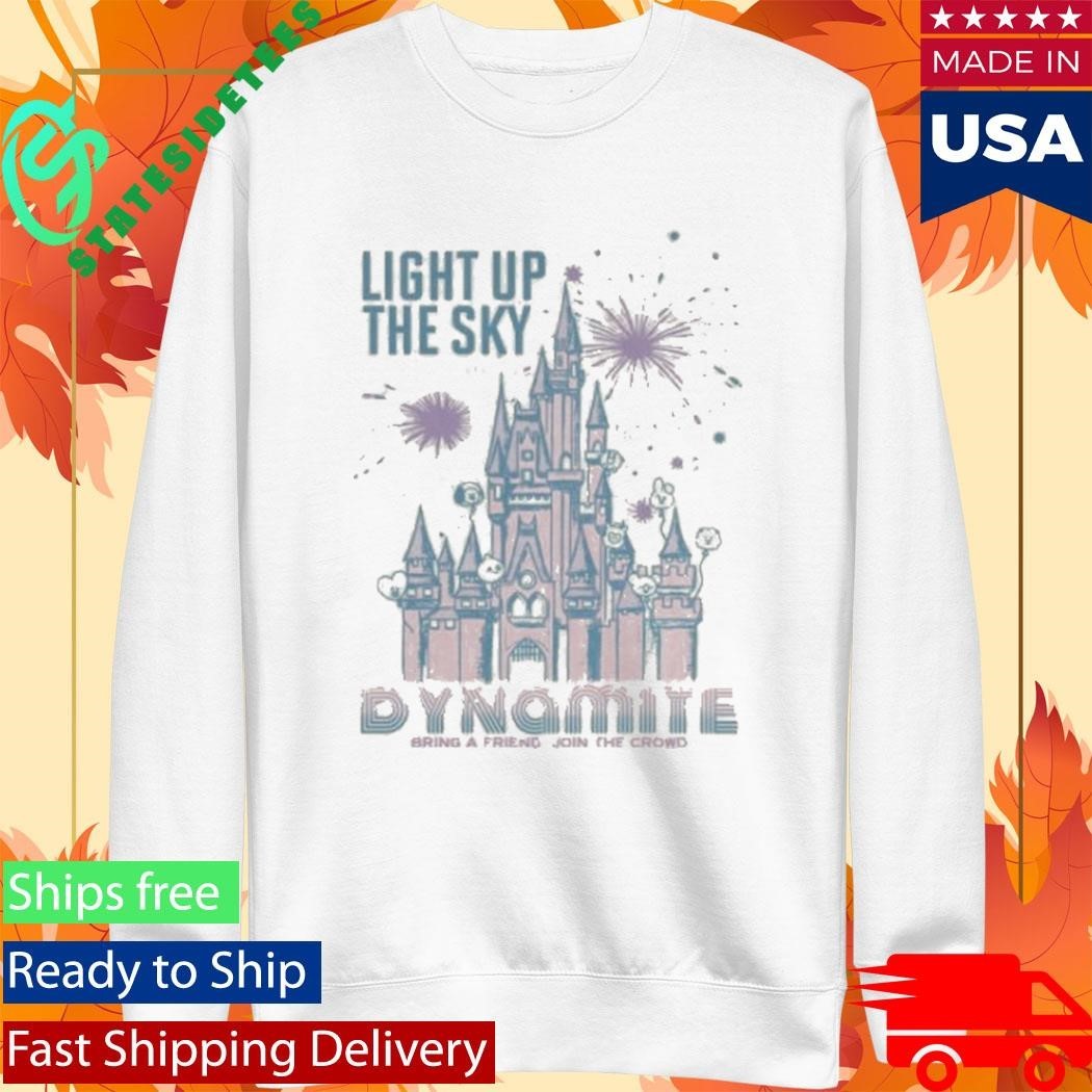 Light Up The Sky Dynamite Bring A Friend Join The Crown Shirt