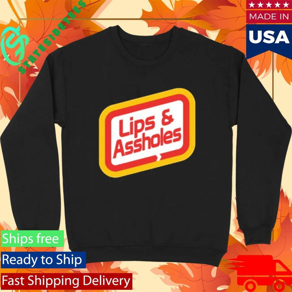 Lips & Assholes Shirt