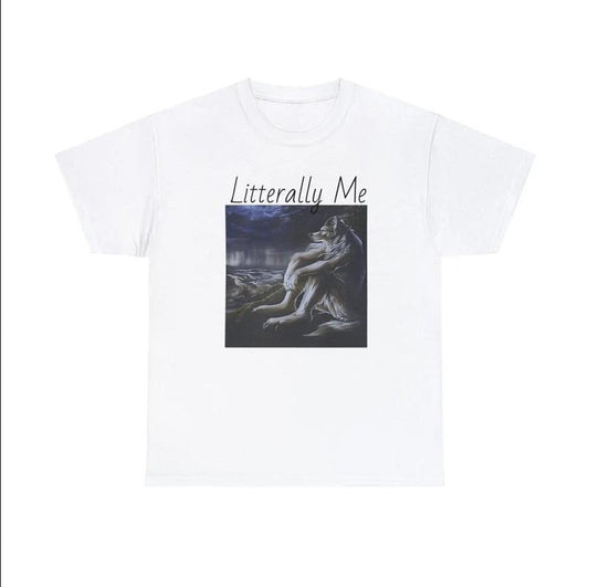 Literally Me Shirt, Dank Meme Quote Shirt Out of Pocket Humor T-shirt