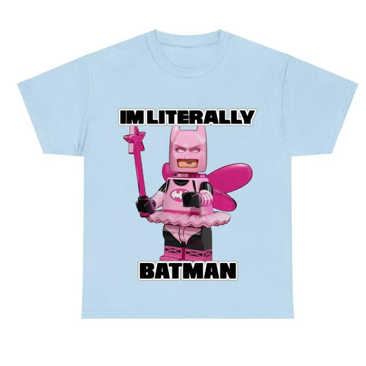 Literally me Batman Light Blue T-shirt