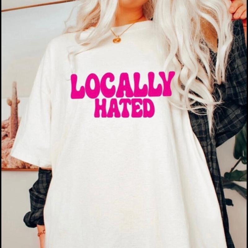 Locally Hated comfort colors shirt Hoodie, Sweatshirt | DripVista.com
