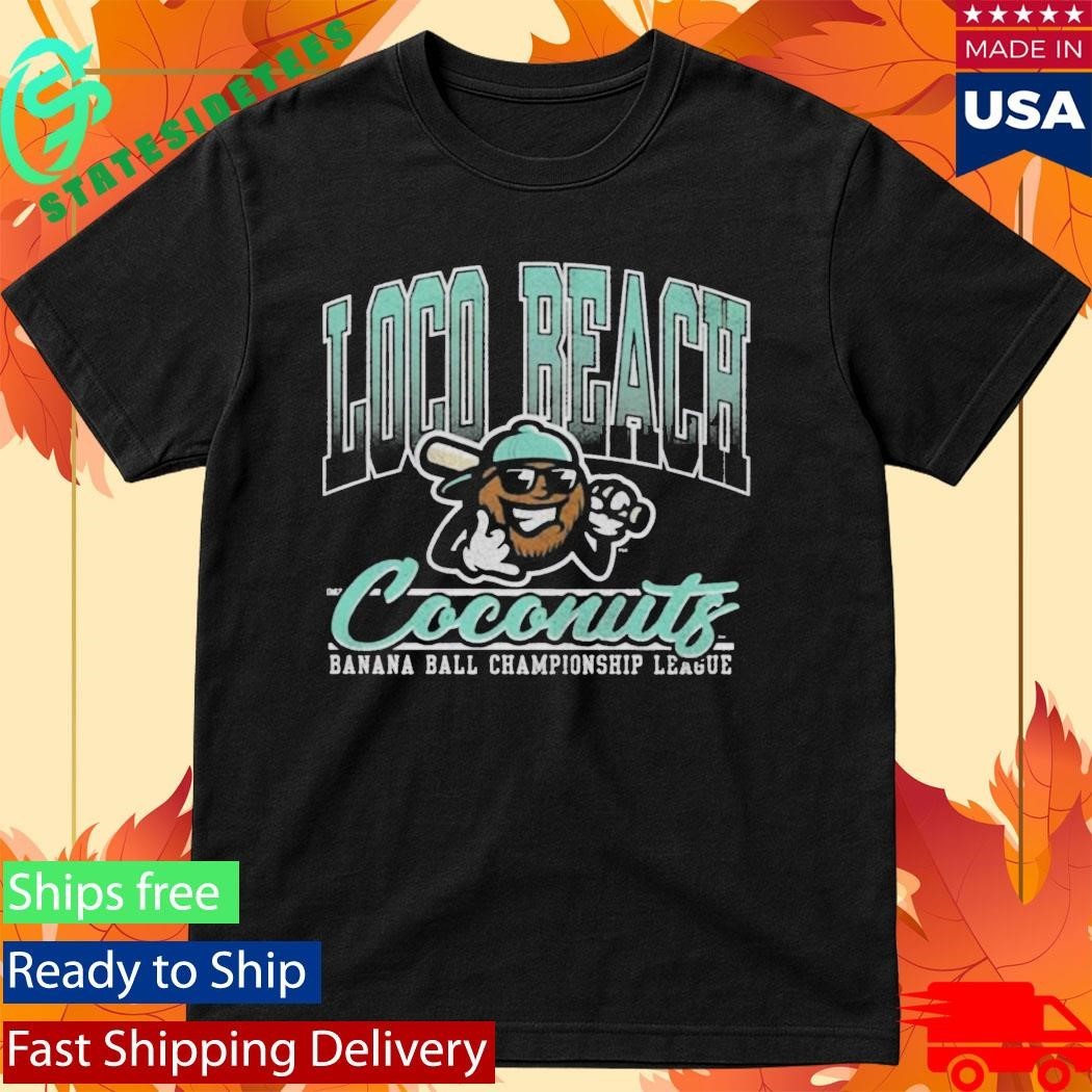 Loco Beach Coconuts Banana Ball Championship League Shirt