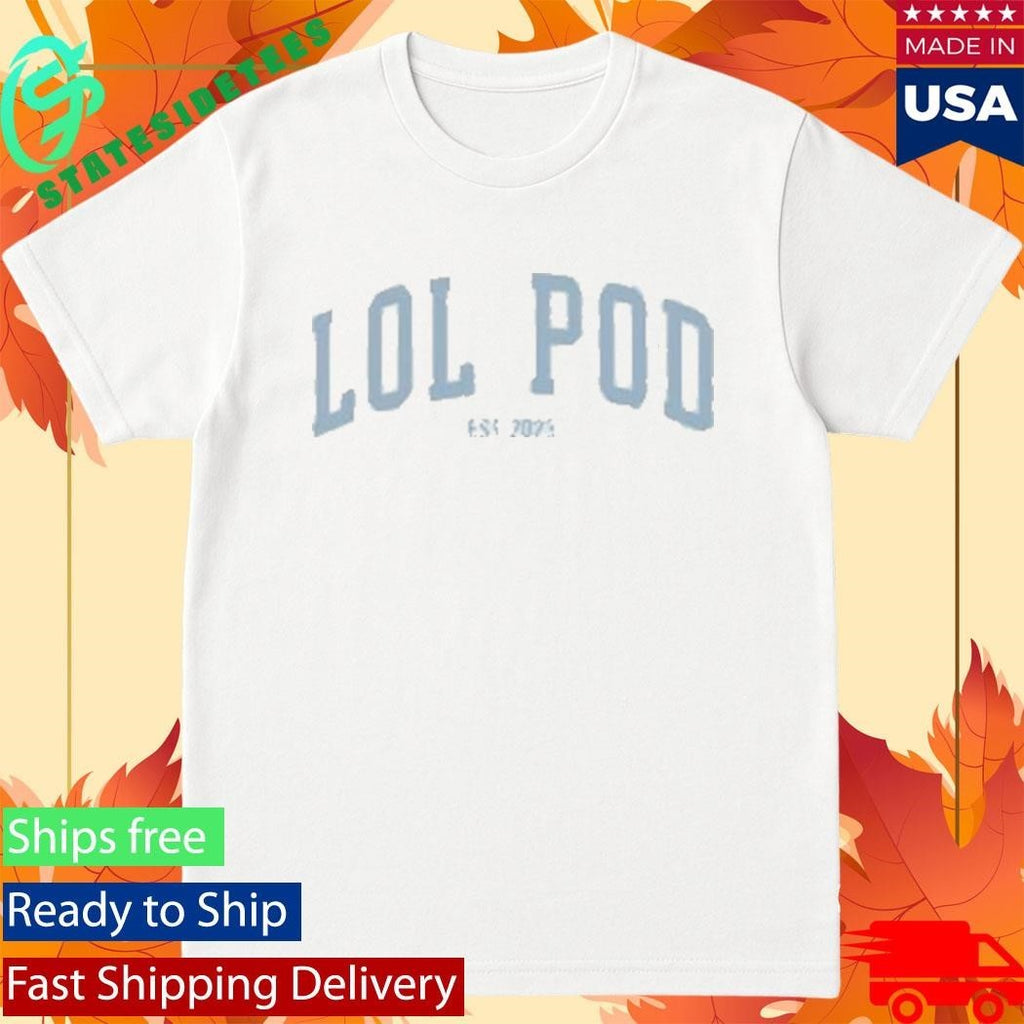 Lol Pod Shirt