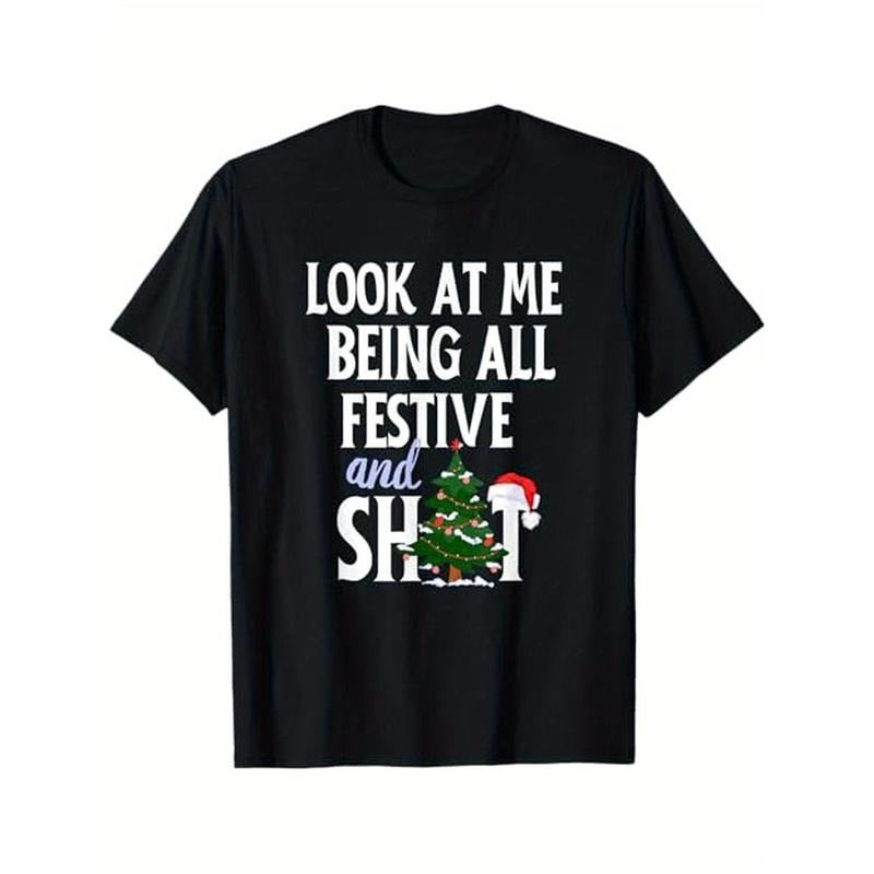 Look At Me Being All Festive And Shits Funny Sarcastic Men Women T - Shirt, 100% Cotton, For Christmas Leisure Time, S - XXXL, Black made in usa