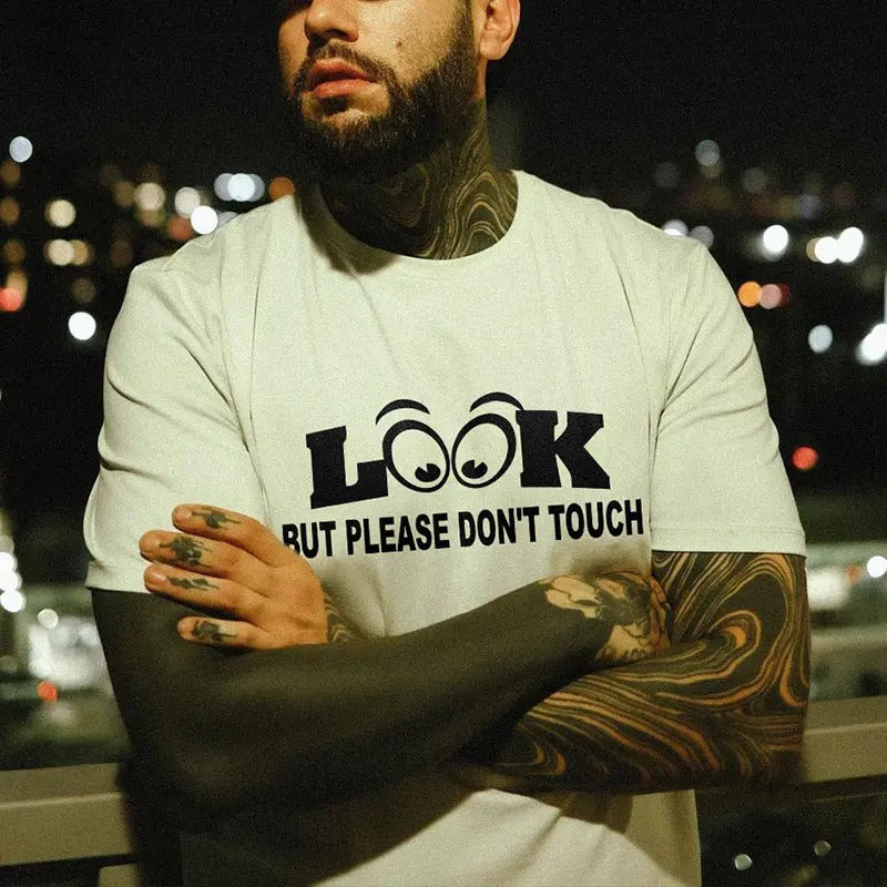 Look But Please Don't Touch Printed T-shirt Sweatshirt Hoodie, Unisex Streetwear, Menswear Coolboy | DripVista.com