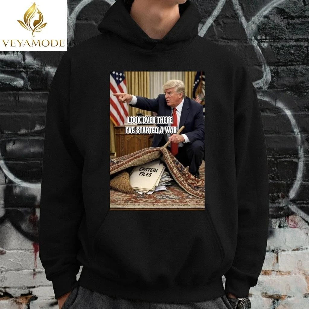 Look over there I’ve started a war Epstein Files Trump tee