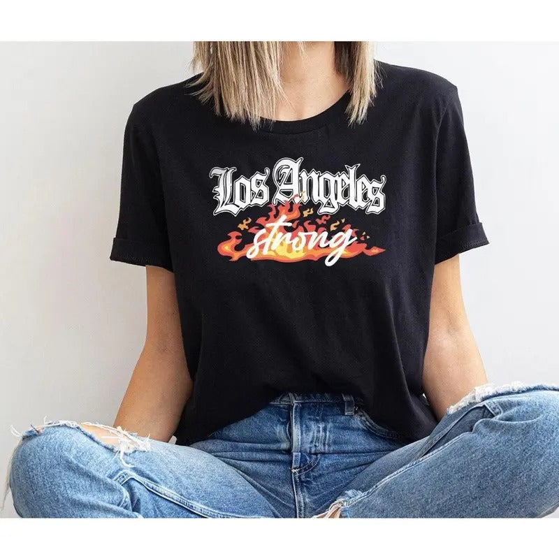 Los Angeles Strong T-Shirt, Forest Fire Awareness T-Shirt, Los Angeles Support Group T-Shirt, Strong Matching T-Shirt,...