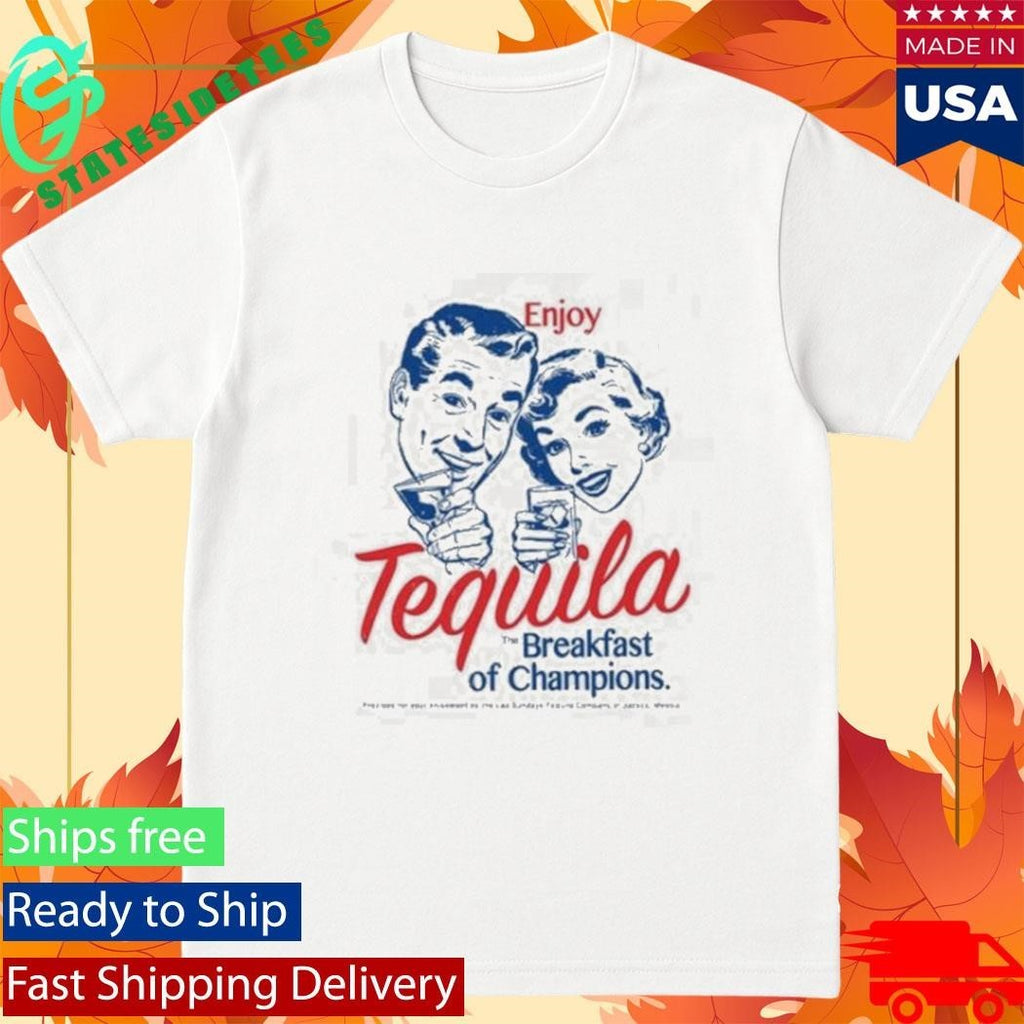 Los Sundays Tequila The Breakfast Shirt