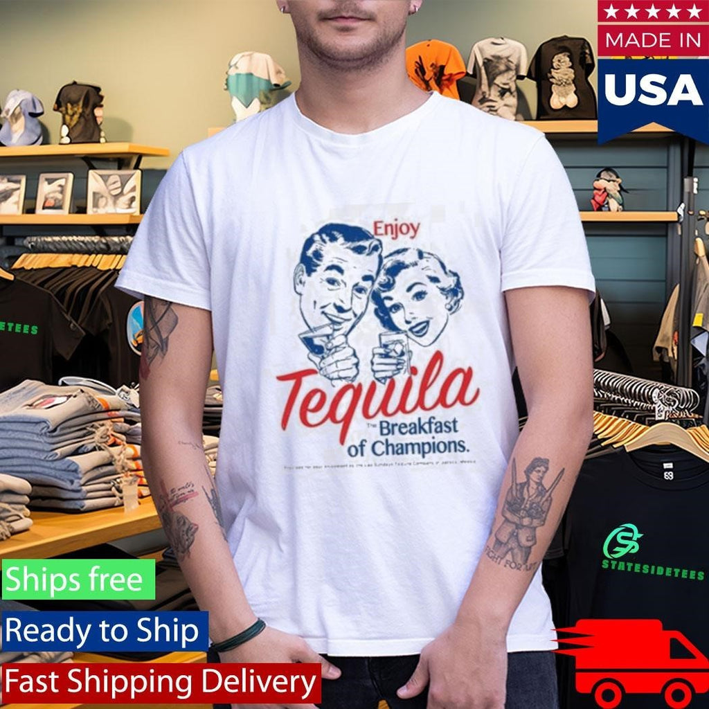 Los Sundays Tequila The Breakfast Shirt