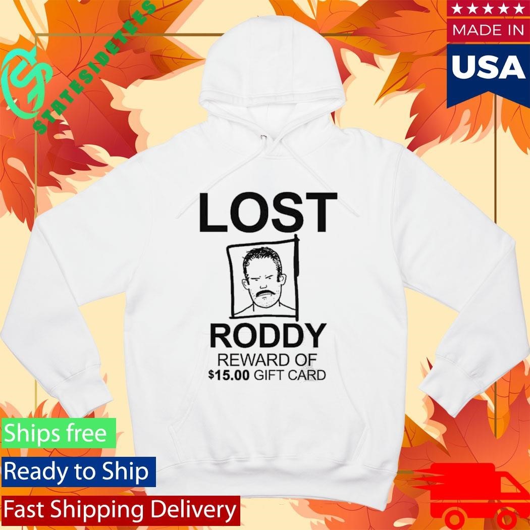 Lost Roddy Reward Of 15.00 Gift Card Shirt
