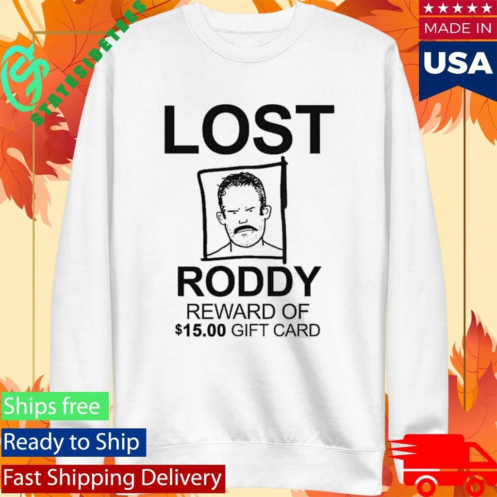 Lost Roddy Reward Of 15.00 Gift Card Shirt