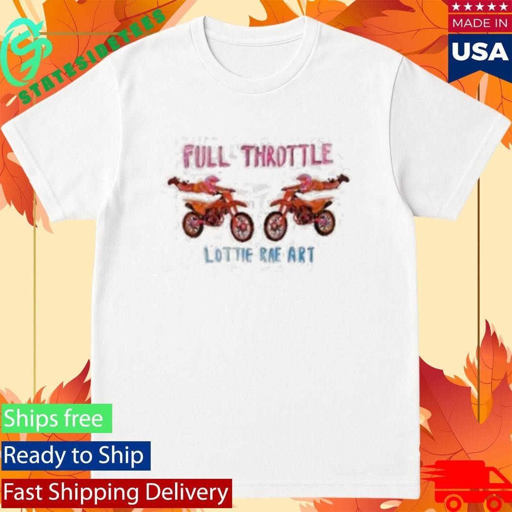 Lottie Rae Art Full Throttle Shirt