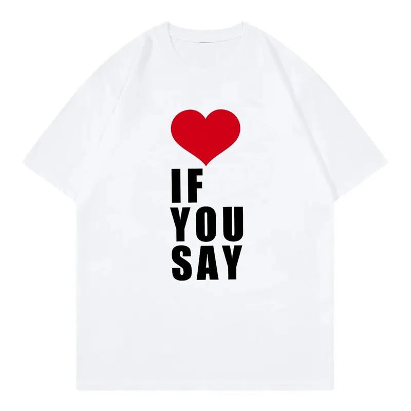 Love If You Say Print Romance Untold Kpop Lightsaber brand Shirt Women Clothing Harajuku Lightsaber brand-Shirt Unisex...