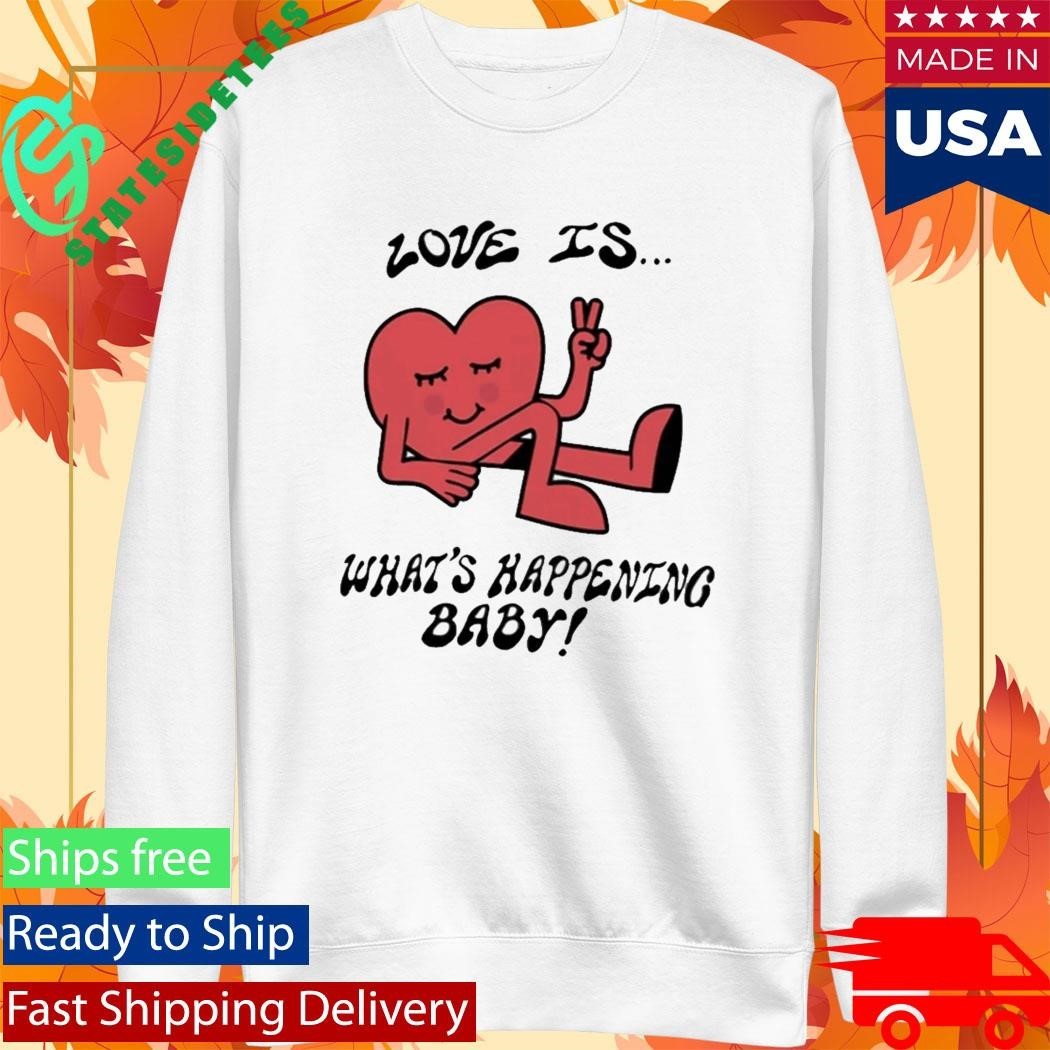 Love is What’s Happening Baby Shirt