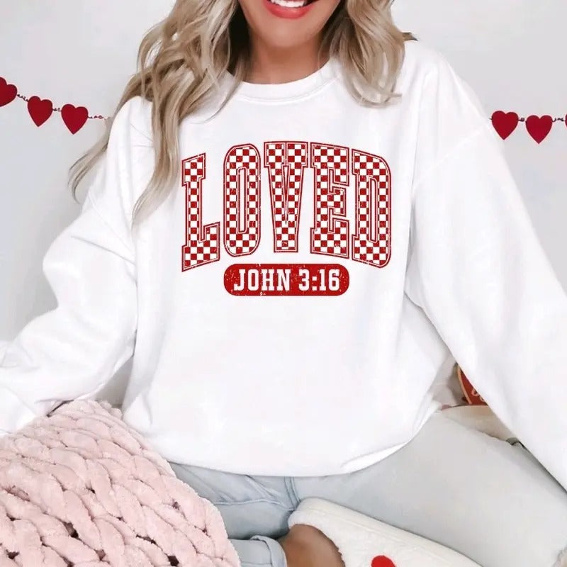 Loved John 3:16 Valentines Day  - Sweatshirt T-Shirts, Hoodie | DripVista.com