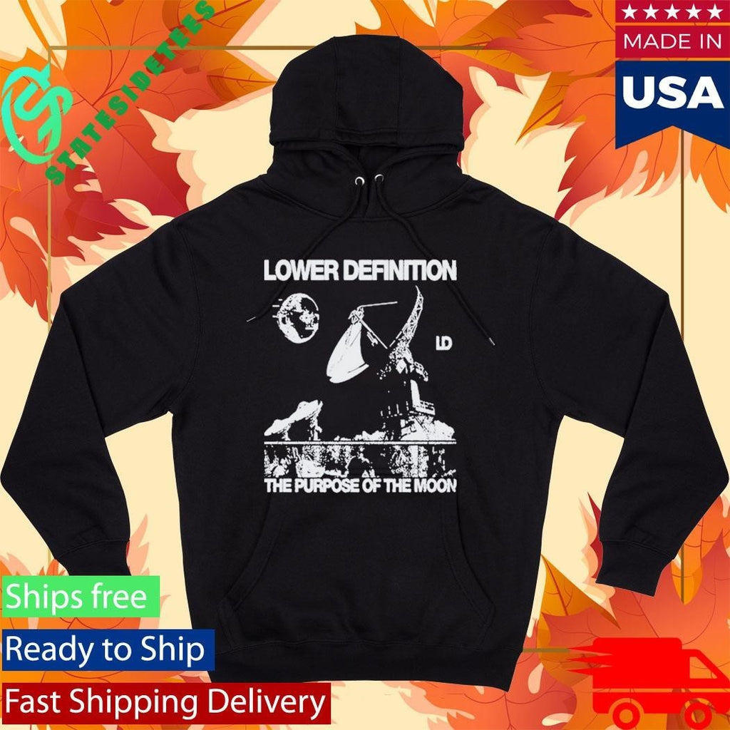 Lower Definition The Purpose Of The Moon Shirt