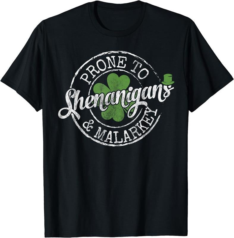 Lucky Family Clothes Saint Paddy's Day Apparel Prone To Shenanigans & Malarkey Fun Clovers St Patrick's Day T-Shirt |...