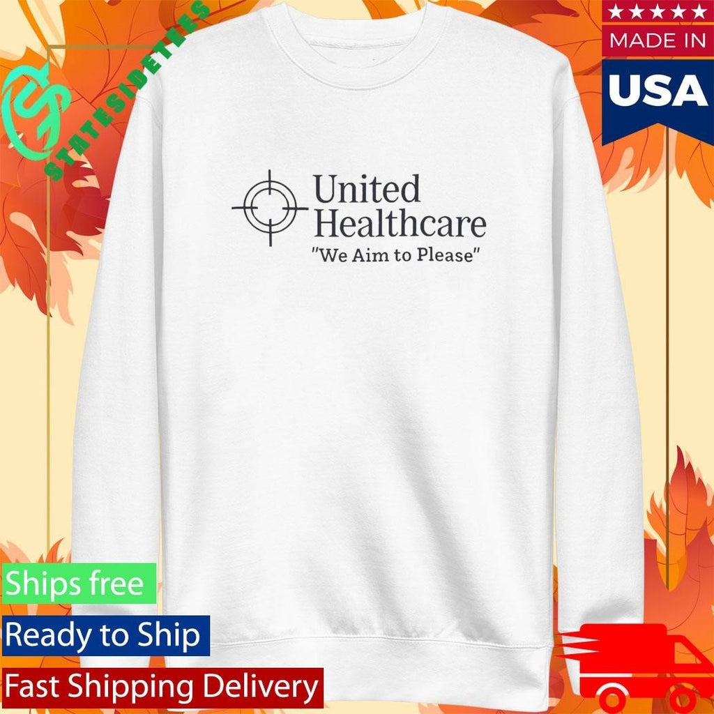 Luigi Mangione United Healthcare We Aim To Place Shirt