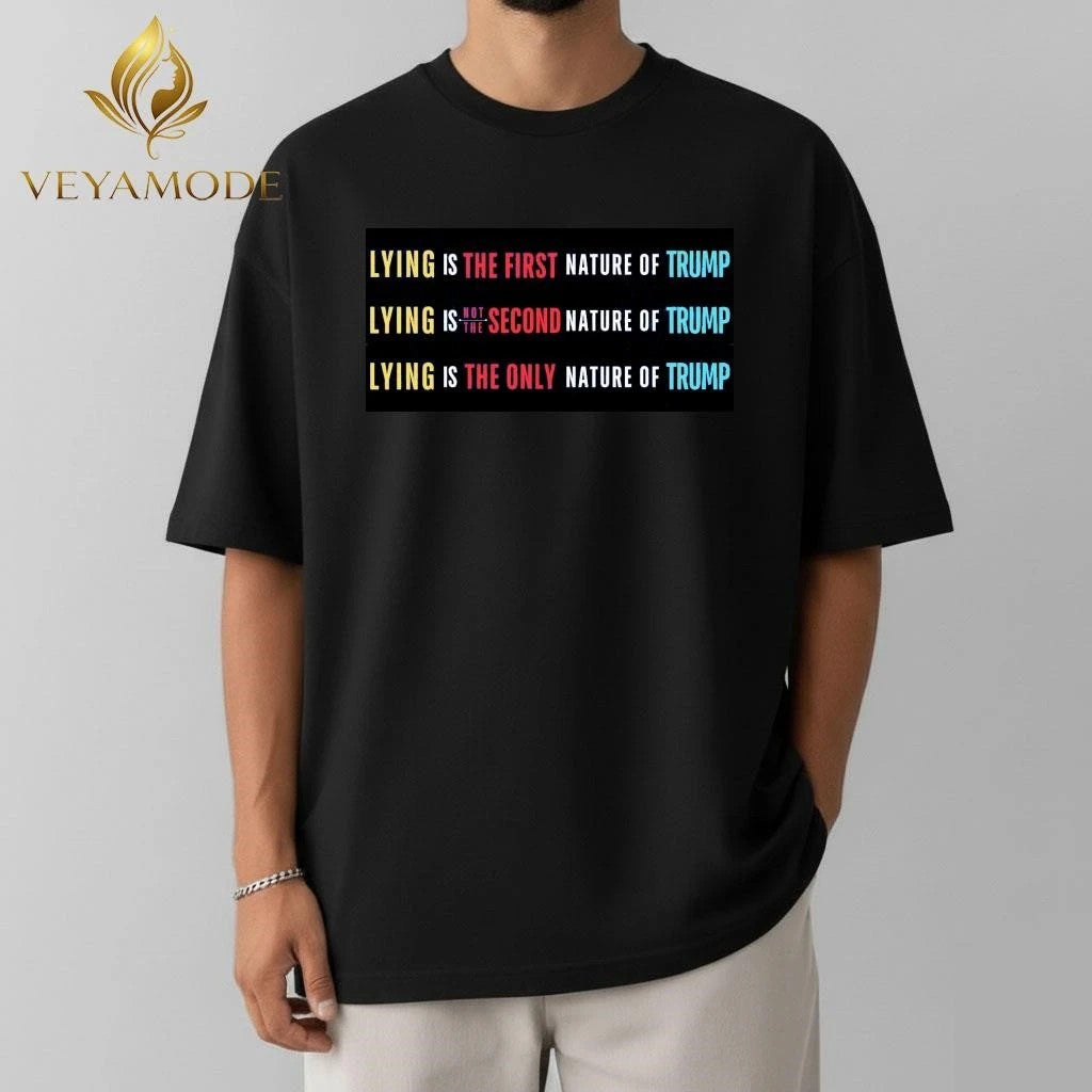 Lying is the first nature of Trump, not the second ,the only tee