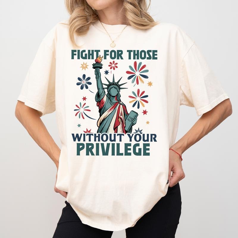 MAPTEES Fight For Those Without Your Privilege Comfort Colors Shirt, Resistance Retro T-shirt, Protect Human Rights...