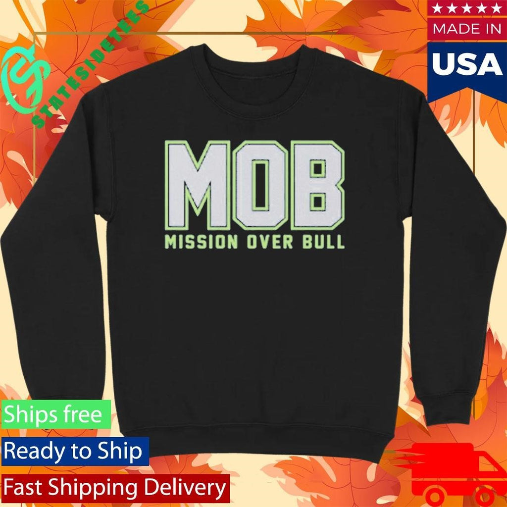 MOB Mission Over Bull Seattle Shirt