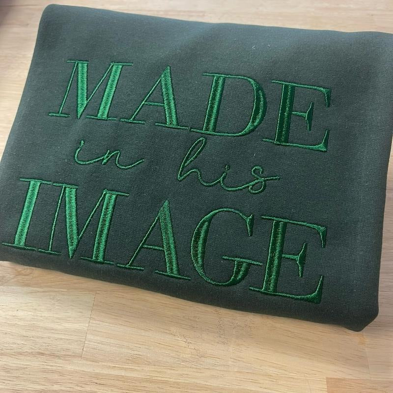 Made in his image embroidered sweatshirt Fleece Sweaters Hoodie Unisex T-Shirts | DripVista.com