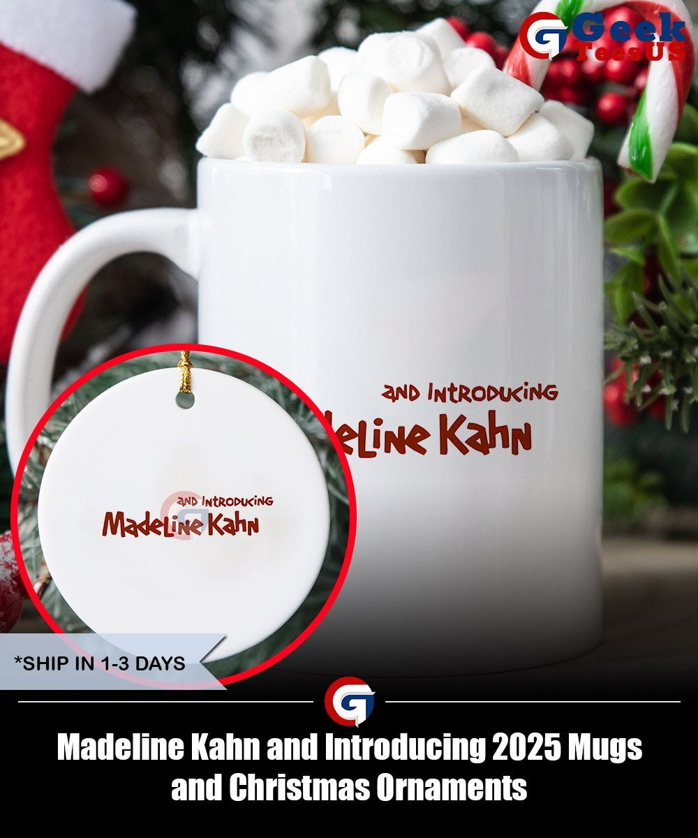 Madeline Kahn and Introducing 2025 shirt
