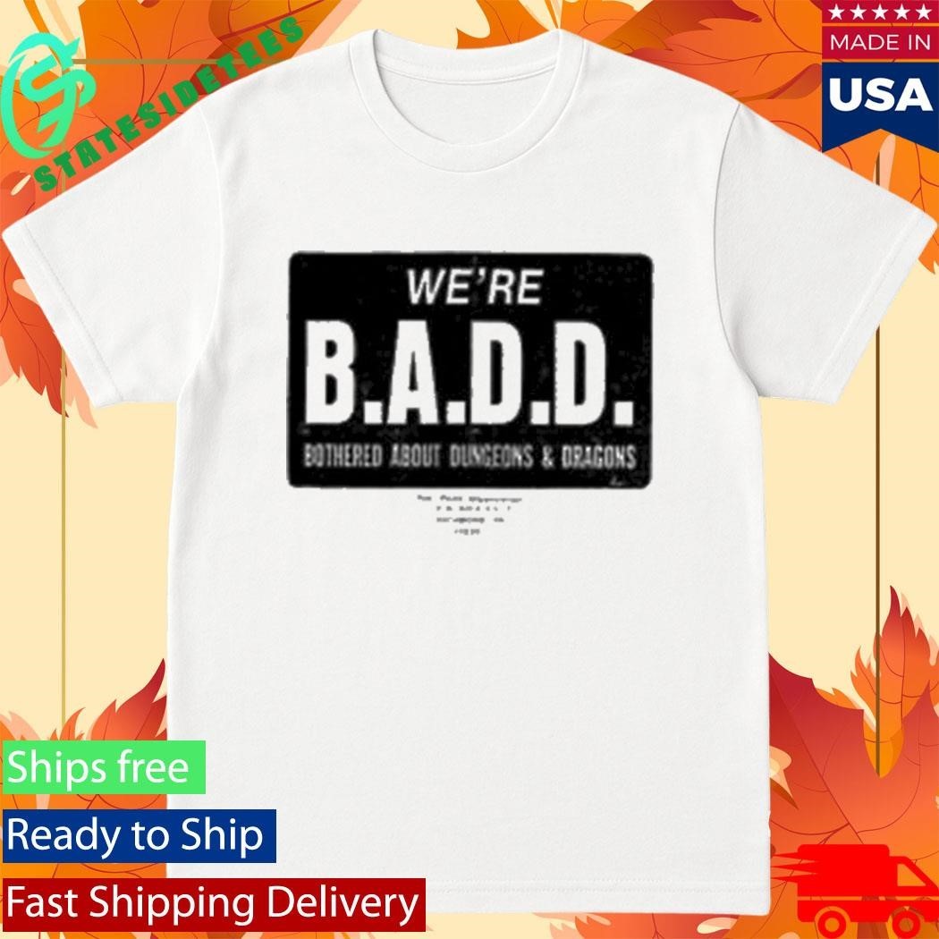 Magic Kingdom Goods B.A.D.D. Shirt