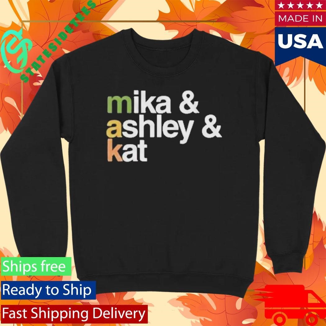 Makandveeds Mika And Ashley And Kat Shirt