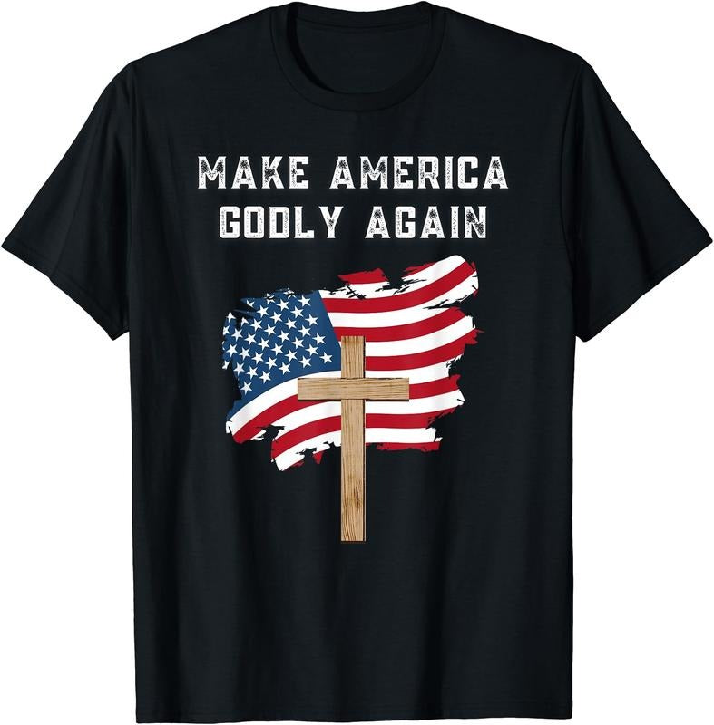 Make America Godly Again for Patriotic Christians T-Shirt | Tee for Men & Women | Cotton Hoodie, Sweatshirt | DripVista.com