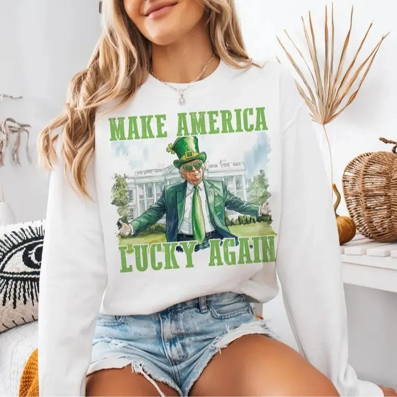 Make America Lucky Again Shirt, Funny Trump Crewneck Sweatshirt, St Patrick Day Tee, Trump Shirt