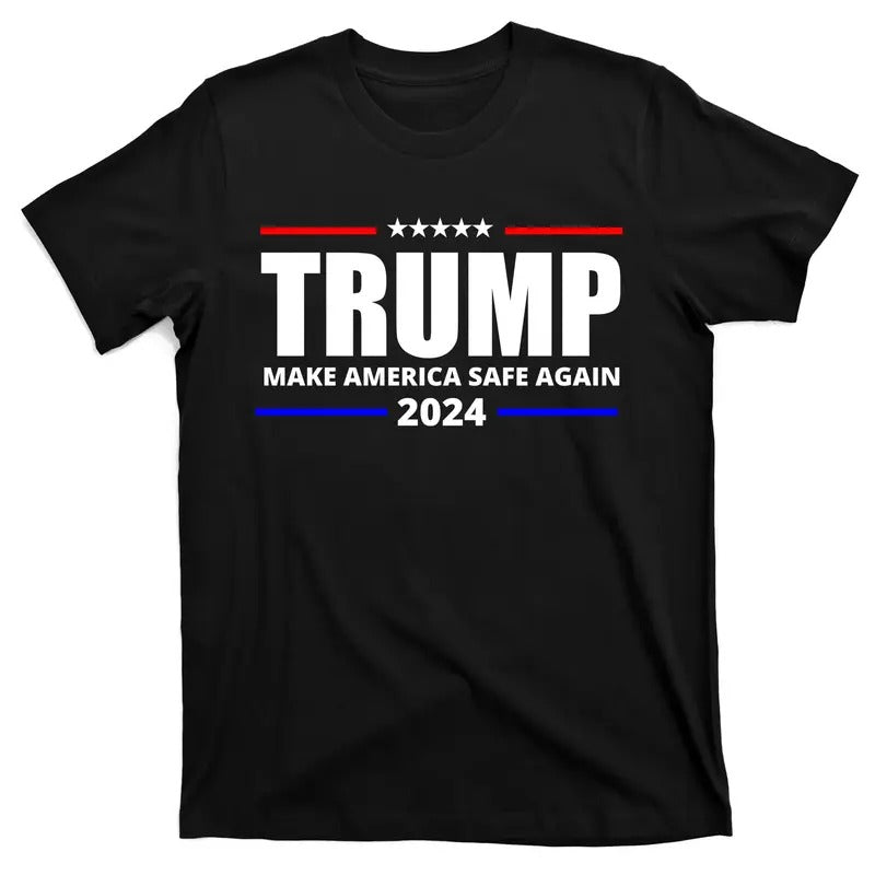 Make America Safe Again 2024 Donald Trump For President T-Shirt Hoodie, Sweatshirt | DripVista.com