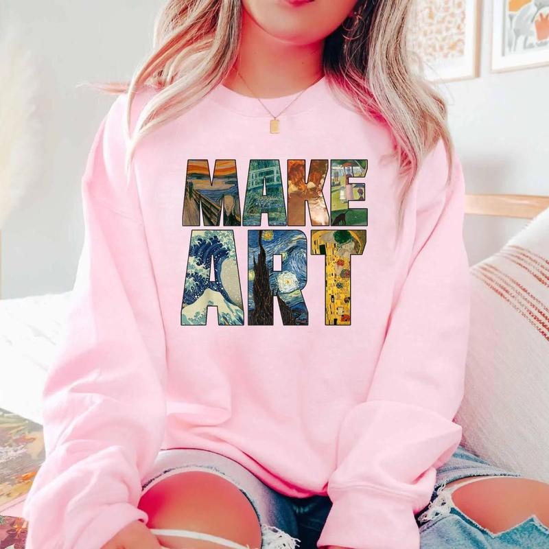 Make Art Retro Sweatshirt, Teacher Shirt, Classic, Modern Art Shirt, Monet, Van Gogh, Art Lovers Shirt Hoodie | DripVista.com