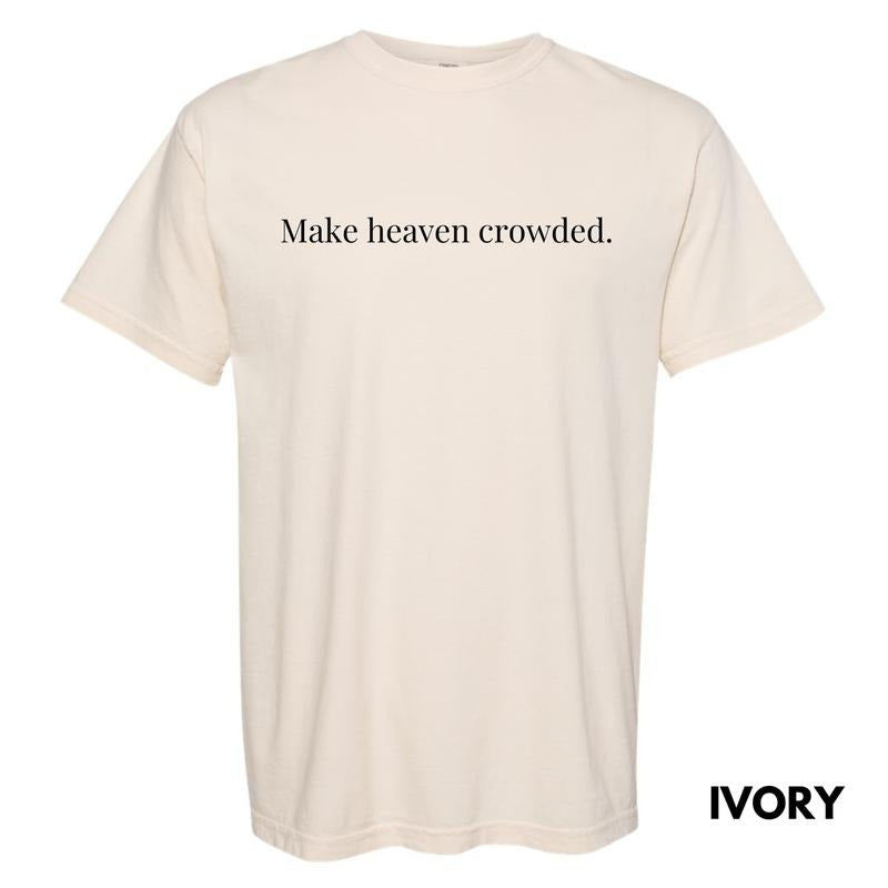 Make Heaven Crowded Comfort Colors T-Shirt 'NLB' Hoodie, Sweatshirt | DripVista.com