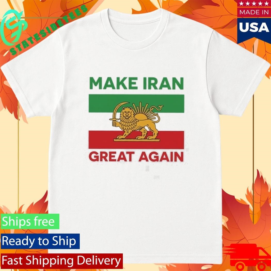 Make Iran Great Again 2026 Free Iran Shirt