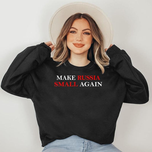 Make Russia Small Again Shirt, Funny Make Russia Small Again Sweatshirt Unisex