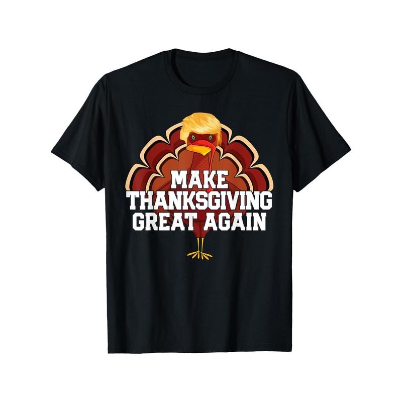 Make Thanksgiving Great Again" Funny Trump Turkey T-Shirt - 100% Cotton, Casual Fit, Machine Washable